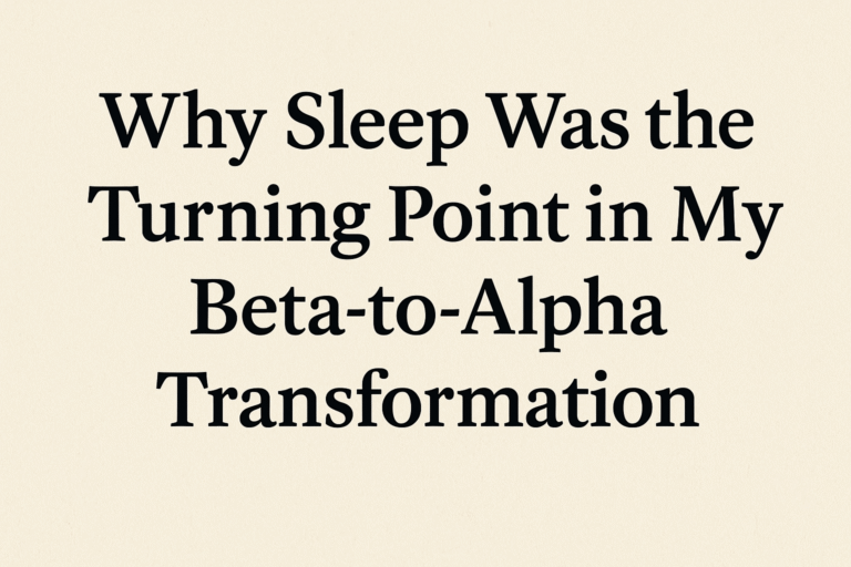 sleep recovery alpha male transformation